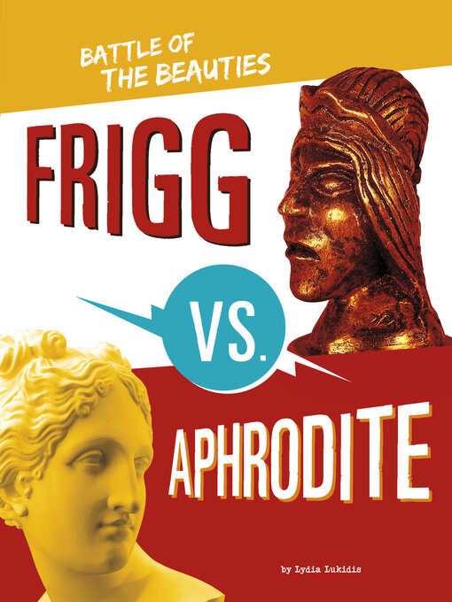 Title details for Frigg vs. Aphrodite by Lydia Lukidis - Available
